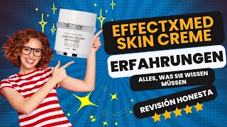 EffectXmed Skin Creme Bewertung  EffectXmed Skin CremeErlebnis ✔️✔️✔️ [upl. by Iemaj592]