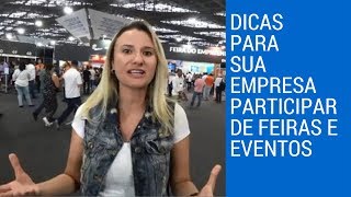 Dicas para sua empresa participar de feiras e eventos [upl. by Christiano]