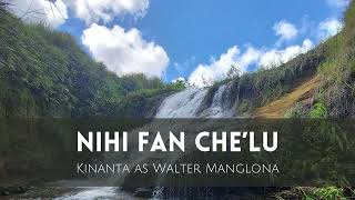 Nihi Fan Chelu by Walter Manglona [upl. by Nadiya]