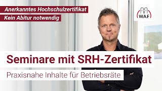 Seminare mit Hochschulzertifikat für Betriebsräte [upl. by Eisteb613]