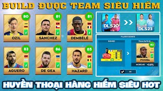 DLS 23  Đang ở DLS 20 build team huyền thoại Mesut Ozil Aguero 83 De Gea 86 cực hiếm [upl. by Aynom]