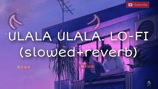 Ulala Ulala LOFI slowedreverb The dirty picture Use Headphones LOFI WORLD [upl. by Athey249]