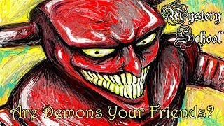 Are Demons Your Friends   Mystery School Lesson 120 [upl. by Yerac]