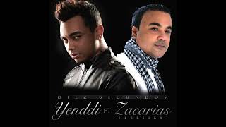 Yenddi Ft Zacarias Ferreira  Diez Segundos Audio Oficial Bachata [upl. by Adnohsat]