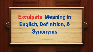 Exculpate Meaning in English Definition amp Synonyms  Thesaurus Thrive [upl. by Hogan]