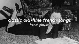 𝐜𝐥𝐚𝐬𝐬𝐢𝐜 𝐟𝐫𝐞𝐧𝐜𝐡 𝐩𝐥𝐚𝐲𝐥𝐢𝐬𝐭 oldies but goldies  famous old french songs [upl. by Esyak]