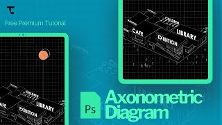 Architectural Axonometric Diagram with Photoshop StepbyStep Tutorial [upl. by Atteuqaj240]