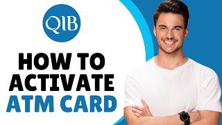 How To Activate A QIB ATM Card  How Can I Activate My QIB ATM Card [upl. by Cyril25]