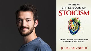 An Introduction to Stoicism with Jonas Salzgeber [upl. by Anaehr224]