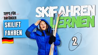 Skifahren lernen  Skilift fahren  Tipps für Anfänger  Pt 2 [upl. by Naraj]