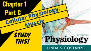 Costanzo Physiology Chapter 1C Cellular Physiology Muscle basics  Study This [upl. by Panter351]