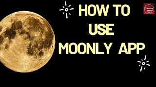 HOW TO USE MOONLY APP [upl. by Gwendolen]