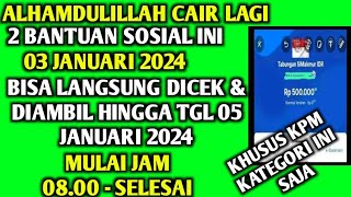 2 BANSOS INI CAIR MULAI HARI INI 03  05 JANUARI 2024 KHUSUS UNTUK KPM KATEGORI INI SAJA [upl. by Aitnwahs685]