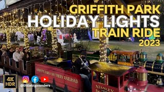 Griffith Park Holiday Lights Train Ride 2023 in 4K  Taking our kids Little Big Wanders [upl. by Gert]