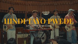 Hindi Tayo Pwede Live at The Cozy Cove  The Juans [upl. by Asereht]