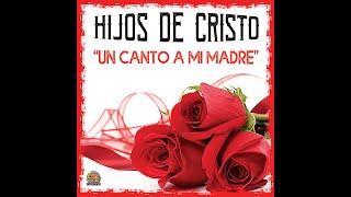 Los Humildes De Cristo  Madre Querida [upl. by Annabal]