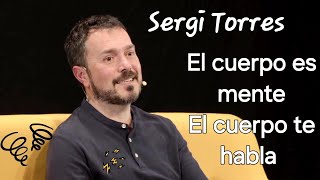 Sergi Torres el cuerpo es mente [upl. by Vinni]