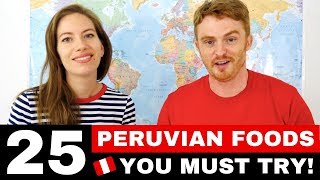 25 Peruvian Foods You Must Try  Peru Food Guide [upl. by Aenehs]