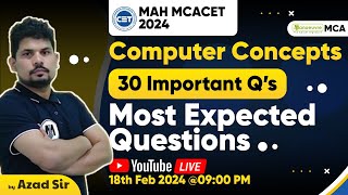 MAH MCA CET 2024  Computer Concept 30 Important Questions  Most Expected Questions mahmcacet2024 [upl. by Fitalludba]