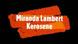 Miranda Lambert  Kerosene lyrics [upl. by Solenne]