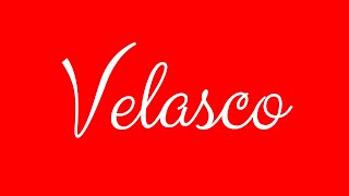 Learn how to Sign the Name Velasco Stylishly in Cursive Writing [upl. by Ekul]