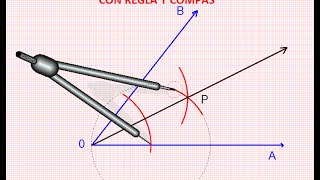 CONSTRUCCIÓN DE LA BISECTRIZ DE UN ANGULO CON REGLA Y COMPÁS [upl. by Laidlaw]