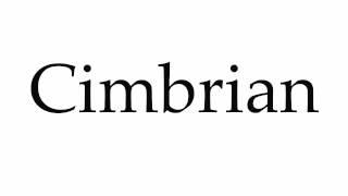 How to Pronounce Cimbrian [upl. by Obala]