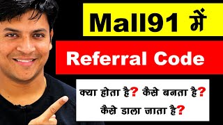 Mall91 Referral Code कैसे बनाएं  क्या होता है  कैसे डालें  MrGrowth [upl. by Ydnerb635]