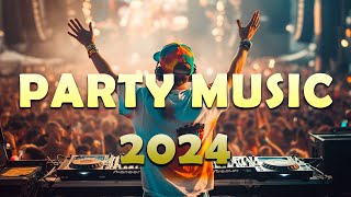 PARTY MUSIC 2024 🔥 Mashups amp EDM Remixes Of Popular Songs 🔥 DJ Remix amp Club Music Mix [upl. by Palila]