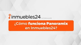 ¿Cómo funciona Panoramix en Inmuebles24 [upl. by Nonnaihr414]