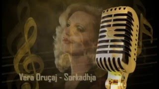 Vera Oruçaj  SORKADHJA [upl. by Avehs]