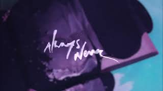 Always Never  Same Page Official Lyric Video [upl. by Amsirak]