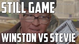 Still Game  Winston vs Stevie [upl. by Nekciv]