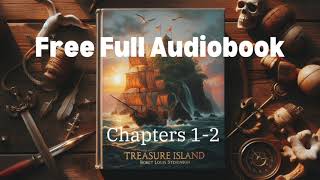 Treasure Islandquot by Robert Louis Stevenson Full Audiobook Chapters 1  2 [upl. by Collette]