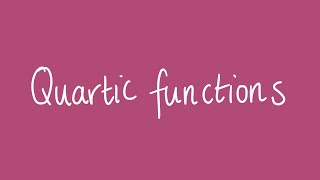 Quartic functions  Unit 1 and 2 VCE Maths Methods [upl. by Ahsieker]