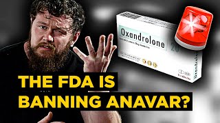 Anavar is GETTING BANNED by the FDA  The quotSAFESTquot Oral Steroid is Now ILLEGAL [upl. by Stelmach]