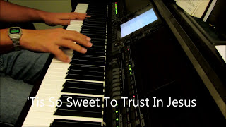 Tis So Sweet to Trust in Jesus  piano instrumental hymn [upl. by Uria]