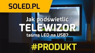 Podświetlenie LED telewizora jest prostsze niż myślisz już od 79 zł  SOLED  Krok po kroku [upl. by Boycie]