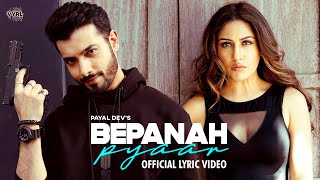 Bepanah Pyaar Lyric Video Payal Dev Yasser Desai  Surbhi Chandna Sharad Malhotra  Shabbir A [upl. by Myers]