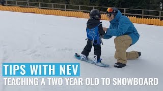 Tips With Nev Teaching A Two Year Old To Snowboard [upl. by Amby]