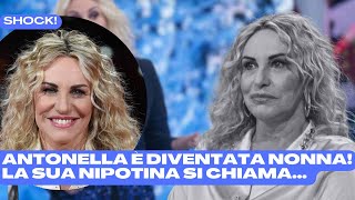 ANTONELLA CLERICI E DIVENTATA NONNA DI UNA BELLISSIMA BAMBINA LEI SI CHIAMA [upl. by Prissie]