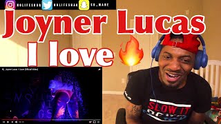 Joyner next after Eminem  Joyner Lucas  I Love Official Video  REACTION [upl. by Eatnohs]