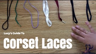 Lucys Guide to Corset Laces amp Ribbons  Lucys Corsetry [upl. by Aerda]