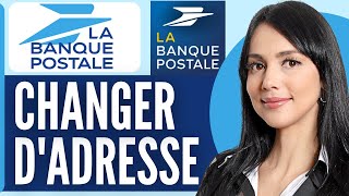 Comment Changer Mon Adresse Sur La Banque Postale 2024 [upl. by Coffeng]