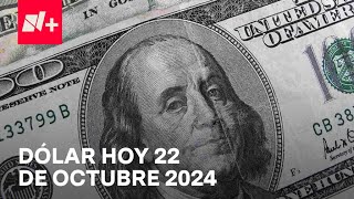 Así el precio del dólar hoy martes 22 de octubre de 2024  Despierta [upl. by Eerrehs]