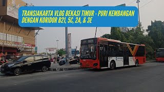 TIPS Cara ke Puri Kembangan dari Bekasi Timur  TransJakarta Koridor B21  5C  2A  3E [upl. by Chuch364]