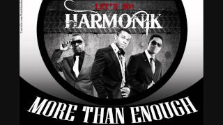 More Than Enough by Harmonik Lets Go [upl. by Shepp598]