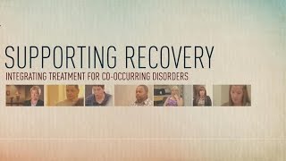 Supporting Recovery Integrated Treatment for CoOccurring Disorders [upl. by Pacian421]