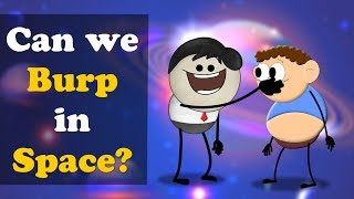 Can we Burp in Space  more videos  aumsum kids science education children [upl. by Alrrats]