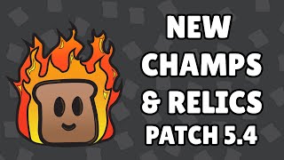 New Champs amp Relics  Patch 54  Legends of Runeterra [upl. by Koralle680]